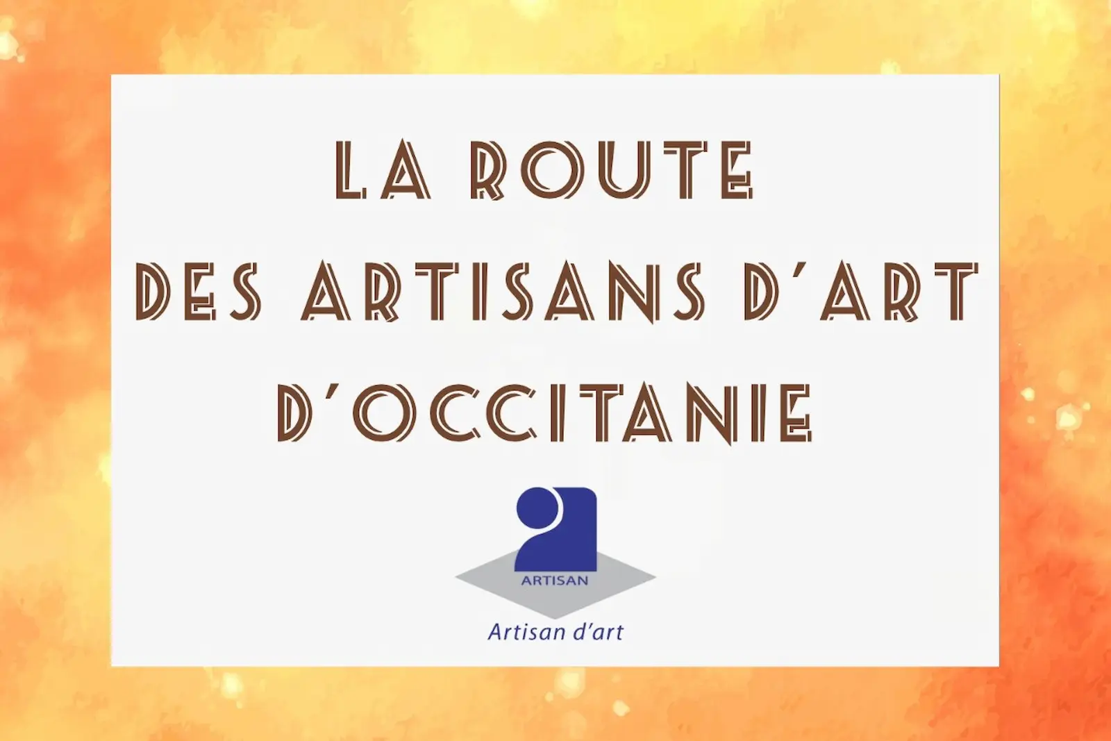 La Route des M&eacute;tiers d'Art